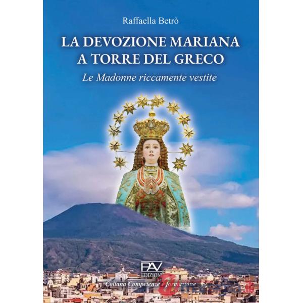 Devozione mariana a Torre del Greco. Le Madonne riccamente vestite (La)