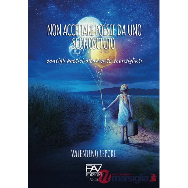 Non accettare poesie da uno sconosciuto. Consigli poetici altamente sconsigliati