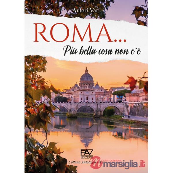 Roma... Più bella cosa non c'è
