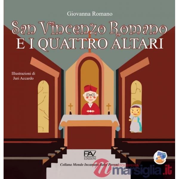 San Vincenzo Romano e i quattro altari. Ediz. a colori