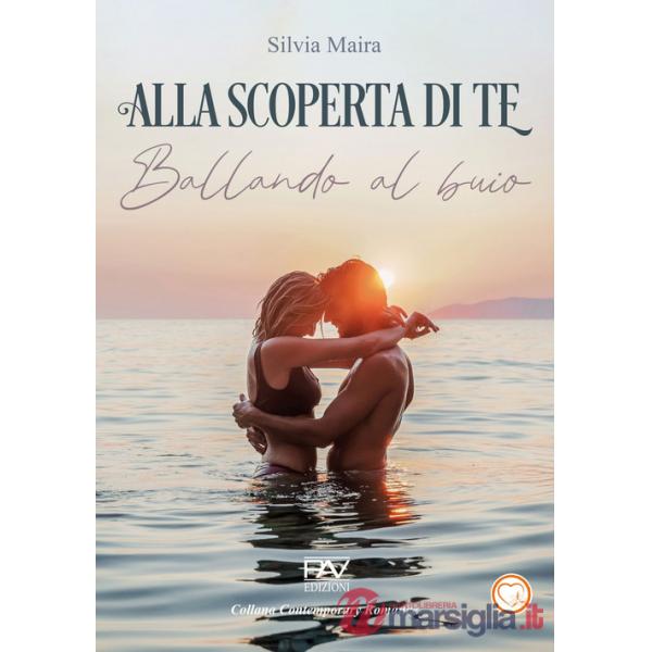 Alla scoperta di te. Ballando al buio