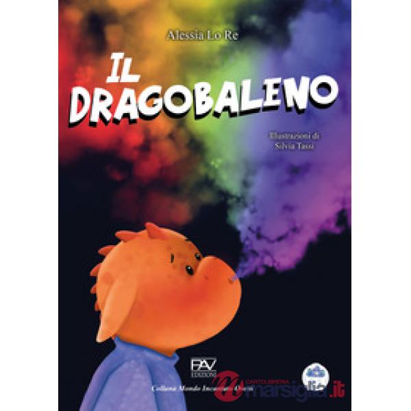 Dragobaleno. Ediz. a colori (Il)