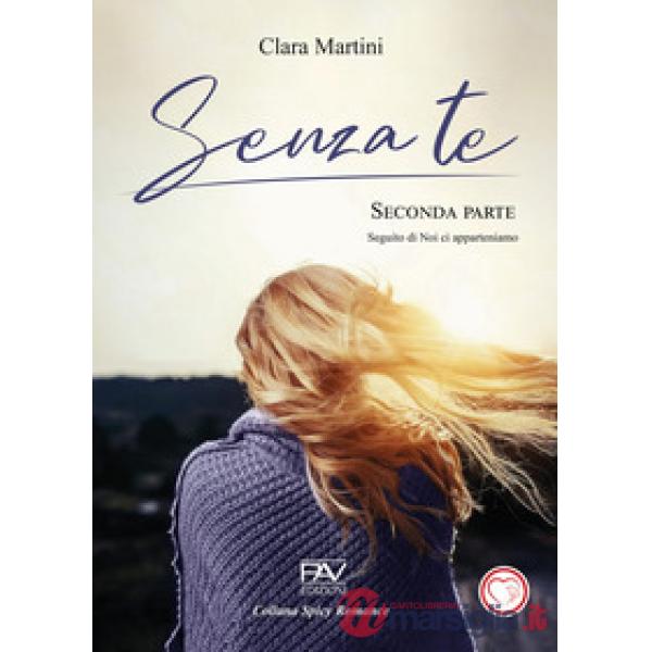 Senza te. Vol. 2