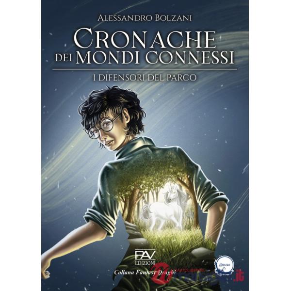 Difensori del parco. Cronache dei mondi connessi (I). Vol. 1
