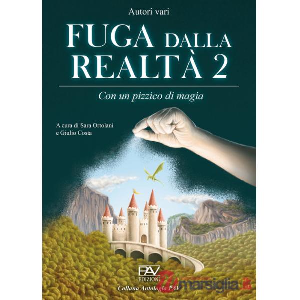 Fuga dalla realtà. Con un pizzico di magia. Vol. 2