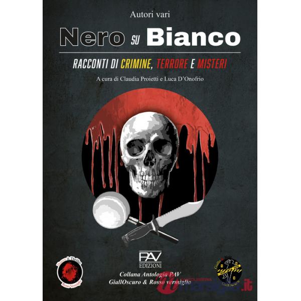 Nero su bianco. Racconti di crimine, terrore e misteri