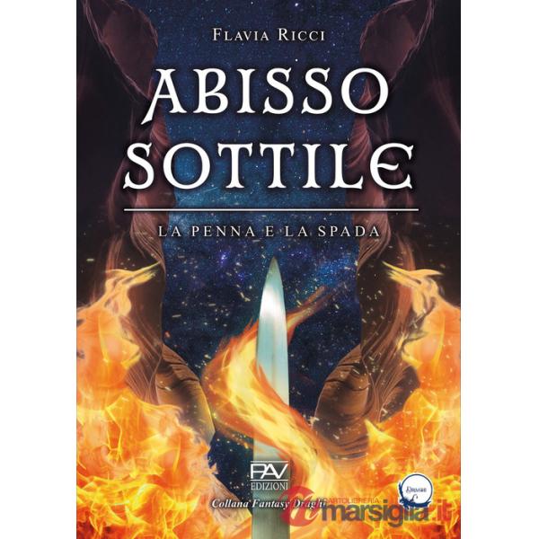 Abisso sottile. La penna e la spada