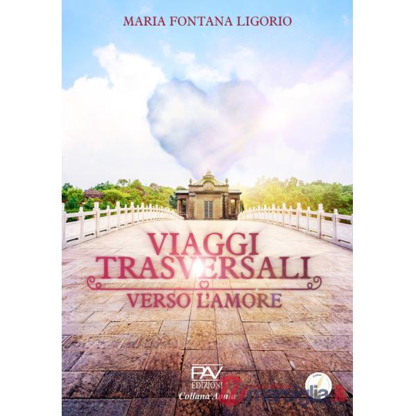 Viaggi trasversali verso l'amore
