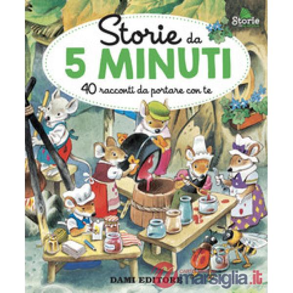 Storie da 5 minuti. 40 racconti da portare con te. Ediz. a colori