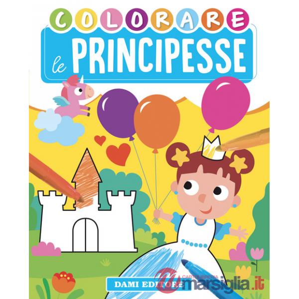 Colorare le principesse. Ediz. illustrata