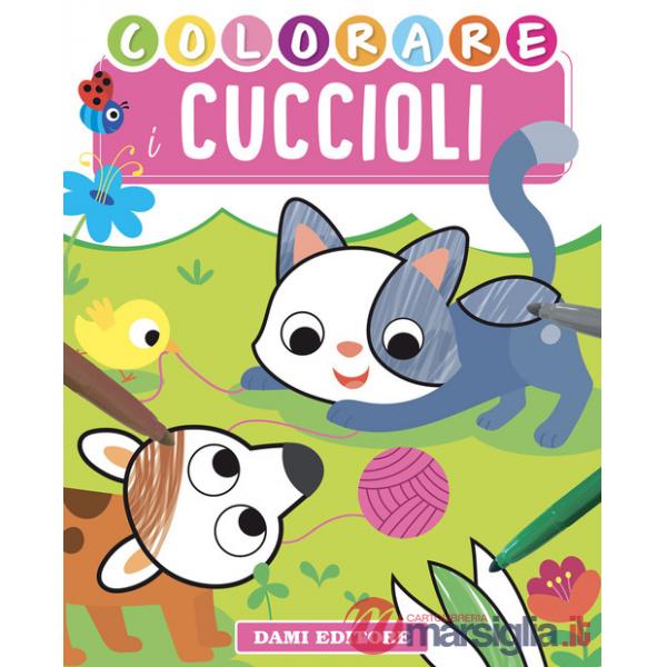 Colorare i cuccioli. Ediz. a colori