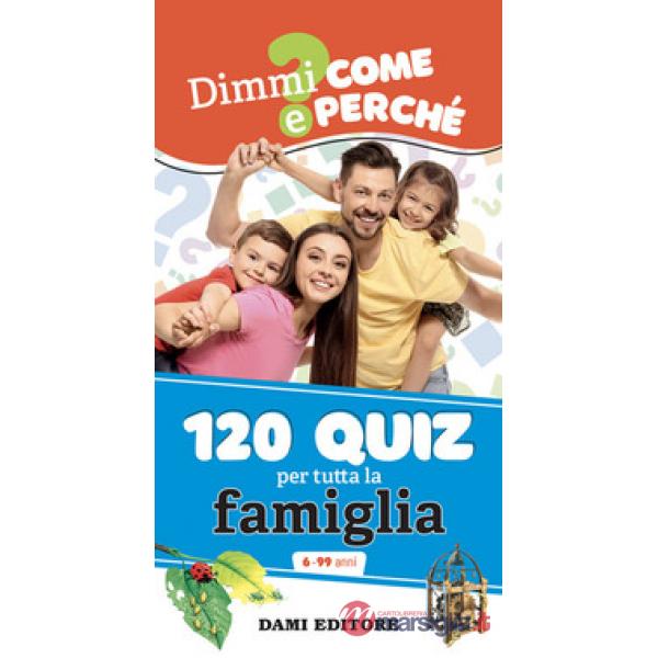 120 quiz per tutta la famiglia. Ediz. a spirale