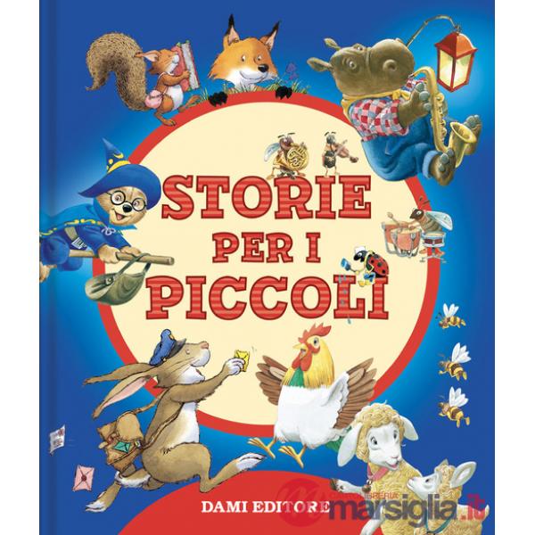 Storie per i piccoli. Ediz. a colori