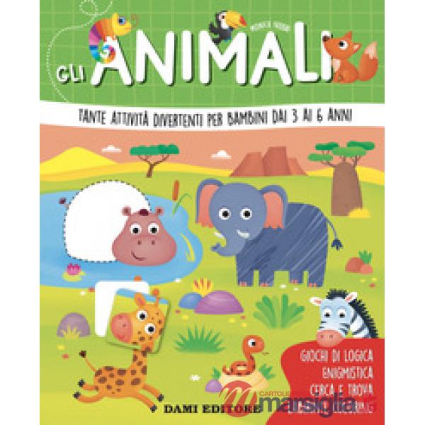 Animali. Tante attività divertenti per bambini dai 3 ai 6 anni. Ediz. a colori (Gli)