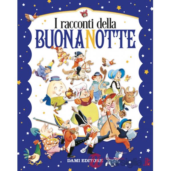 Racconti della buonanotte. Ediz. a colori (I)