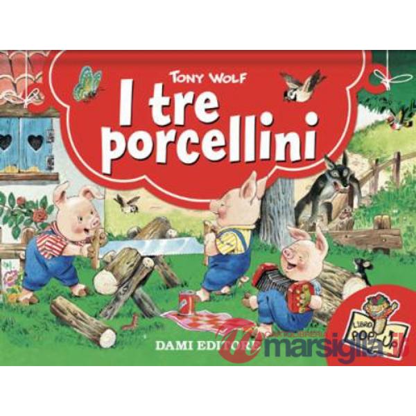Tre porcellini. Libro pop-up. Ediz. a colori (I)