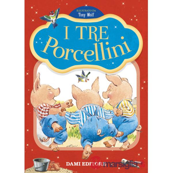 Tre porcellini. Prime storie da leggere. Ediz. a colori (I)