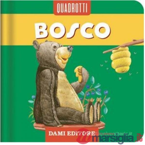 Bosco. Ediz. a colori