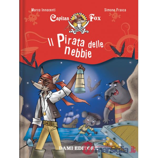 Pirata delle nebbie. Capitan Fox (Il). Vol. 1