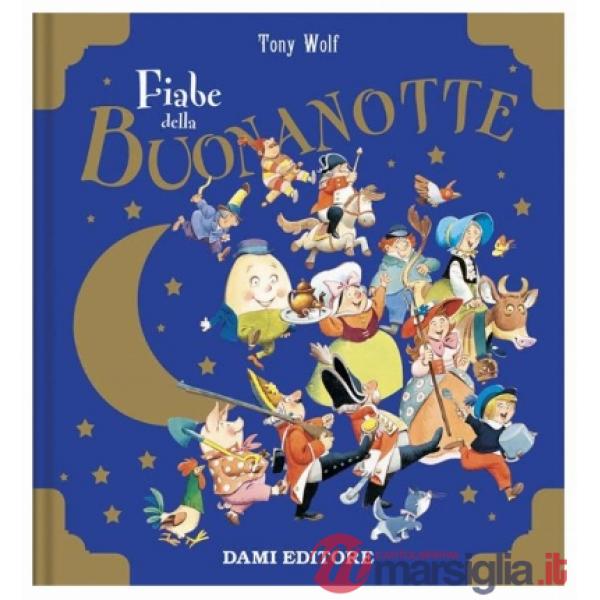 Fiabe della buonanotte. Ediz. a colori
