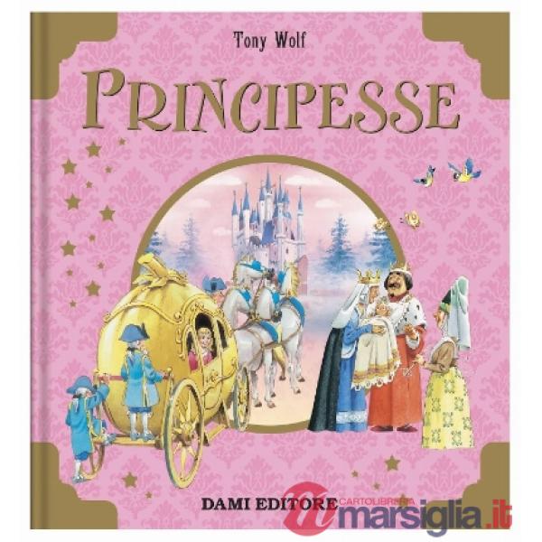 Principesse. Ediz. a colori