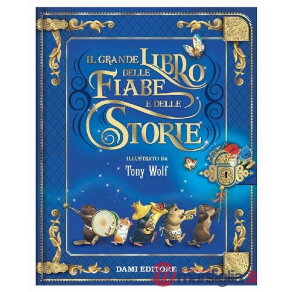Grande libro delle fiabe e delle storie. Ediz. a colori (Il)
