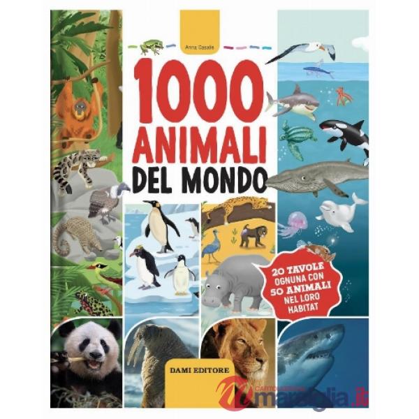 1000 animali del mondo. Ediz. a colori