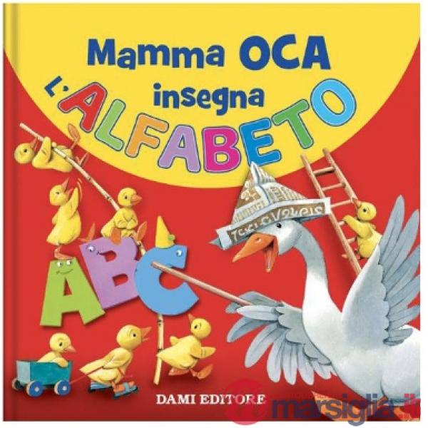 Mamma Oca insegna l'alfabeto. Ediz. a colori