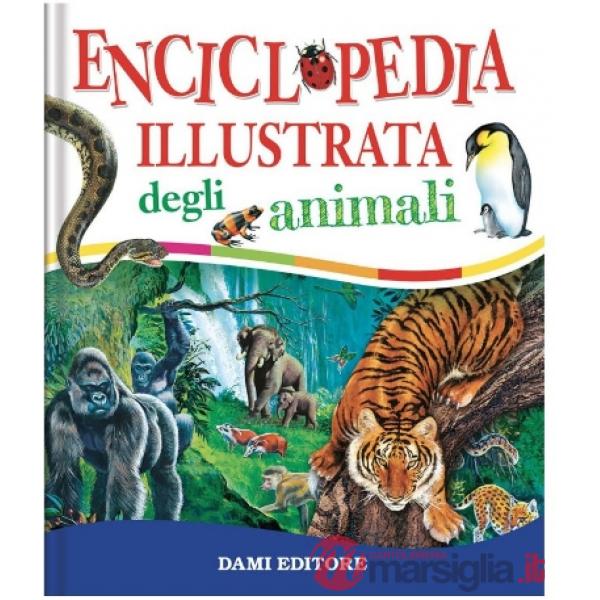 Enciclopedia illustrata degli animali. Ediz. a colori