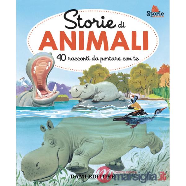 Storie di animali. 40 racconti da portare con te. Ediz. a colori
