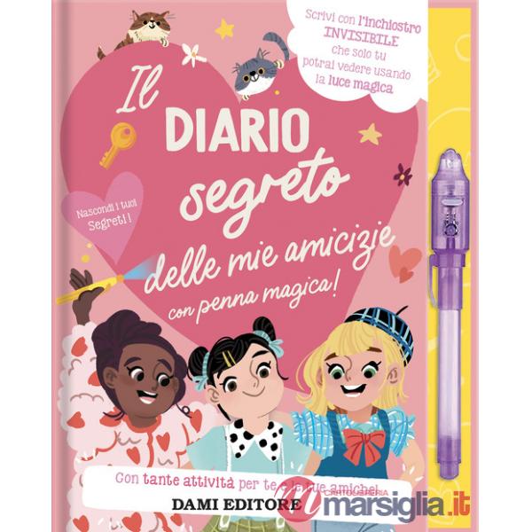 Diario segreto delle mie amicizie. Ediz. a colori. Con penna a inchiostro invisibile (Il)