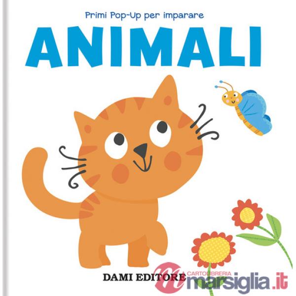 Animali. Primi pop-up per imparare. Ediz. a colori