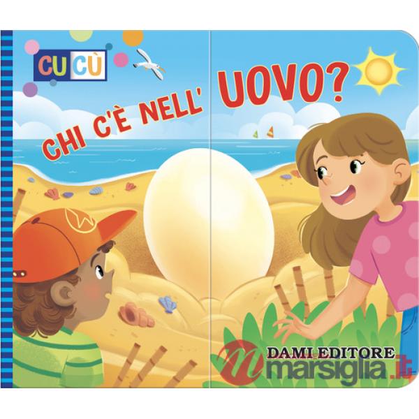 Chi c'è nell'uovo? Ediz. a colori