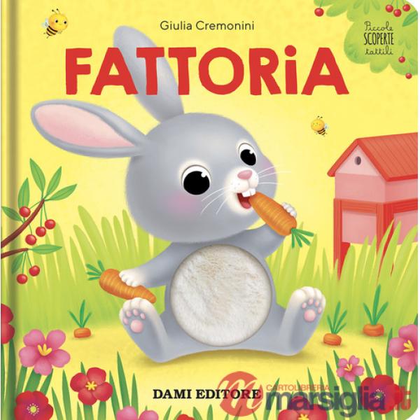 Fattoria. Piccole scoperte tattili. Ediz. a colori
