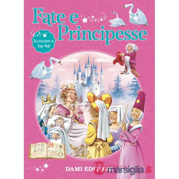 Fate e principesse. Ediz. a colori