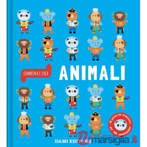 Animali. Combina e crea. Ediz. a colori