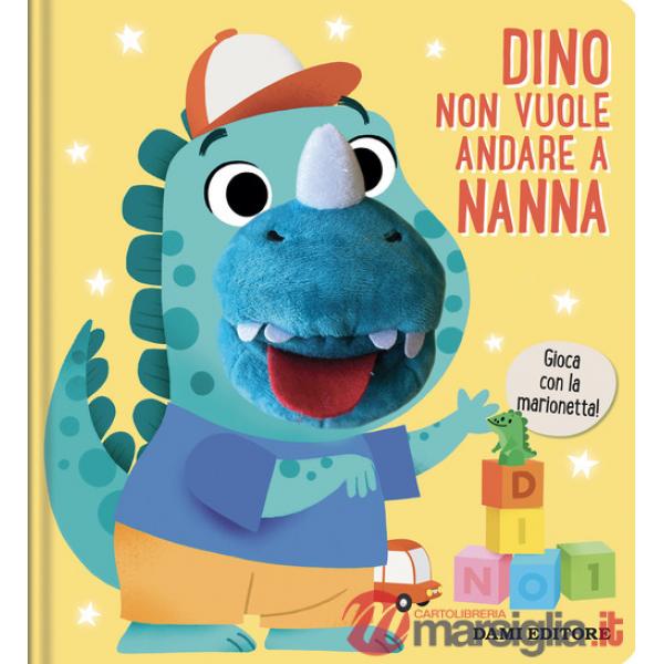 Dino non vuole andare a nanna. Ediz. a colori