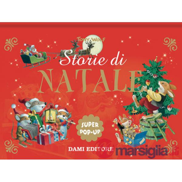 Storie di Natale. Super pop up. Ediz. a colori