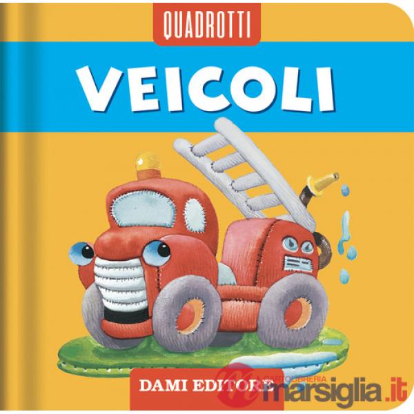 Veicoli. Ediz. a colori