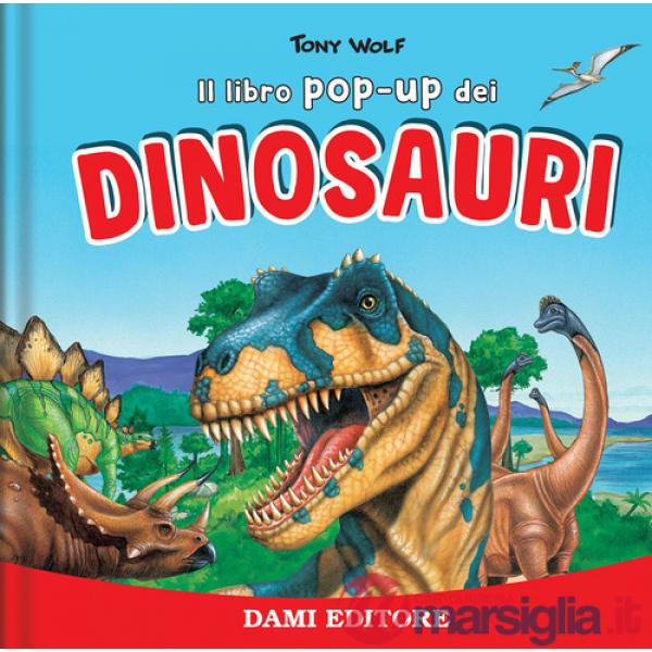 Dinosauri. Libro pop up. Ediz. a colori (I)