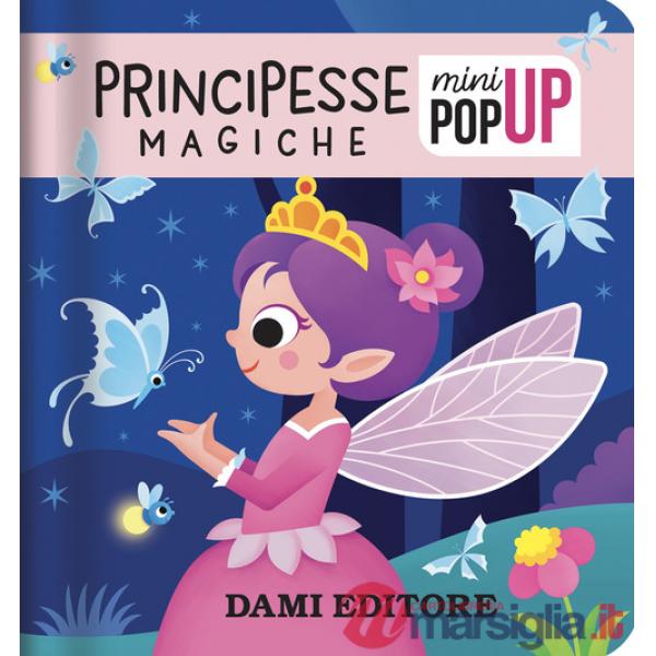 Principesse magiche. Ediz. a colori