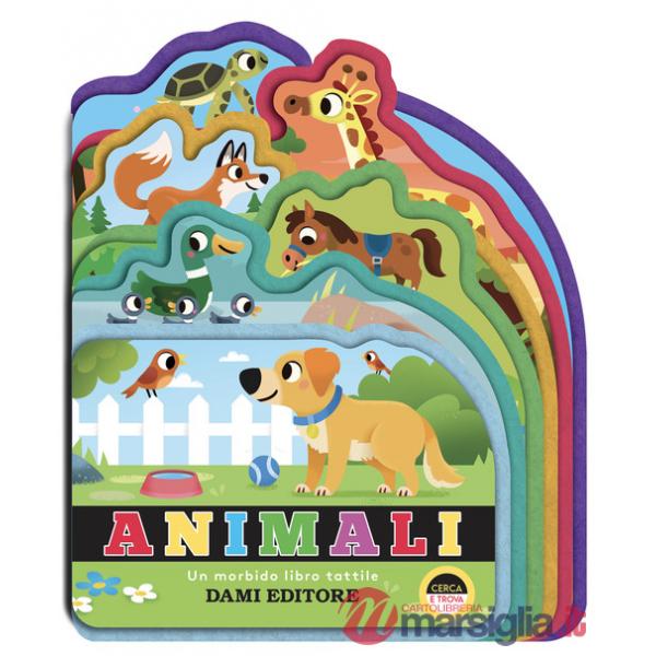 Animali. Un morbido libro tattile. Ediz. a colori
