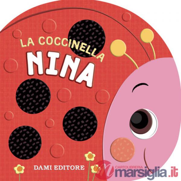 Coccinella Nina. Ediz. a colori (La)