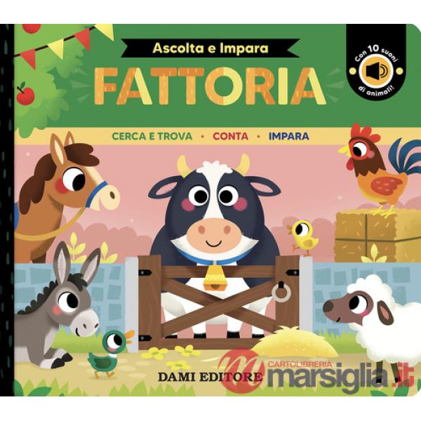 Fattoria. Cerca e trova. Conta. Impara. Ediz. a colori