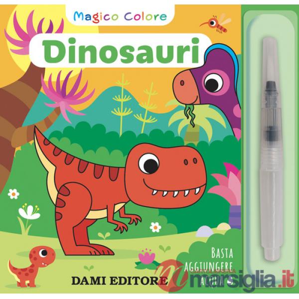 Dinosauri. Magico colore. Ediz. a colori. Con pennello ad acqua