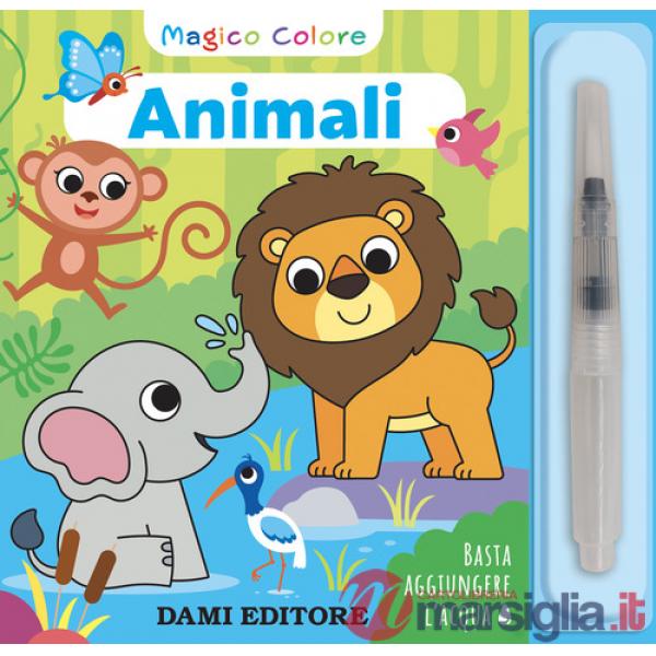 Animali. Magico colore. Con pennello ad acqua