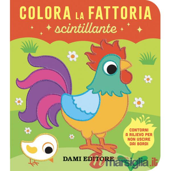Colora la fattoria scintillante. Ediz. a colori
