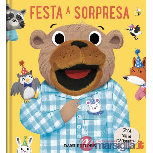 Festa a sorpresa. Libri puppet. Ediz. a colori