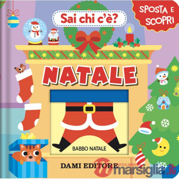 Natale. Sai chi c'è? Ediz. illustrata