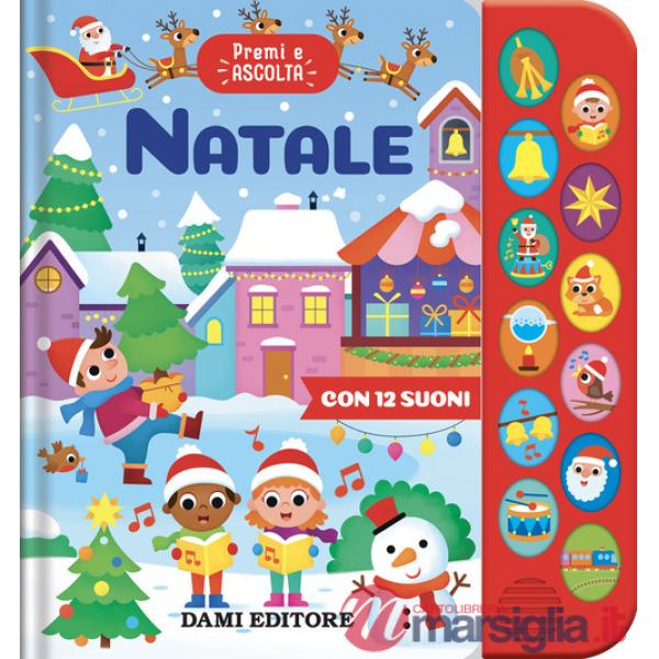 Natale. Premi e ascolta. Ediz. illustrata